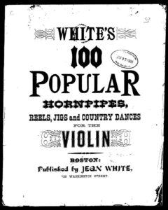 White’s 100 Popular Hornpipes, Reels, Jigs and Country Dances for the Violin — cover
